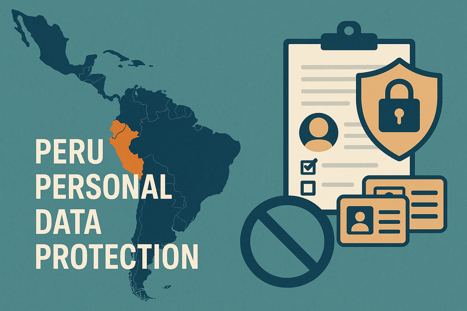 Peru Tightens Personal Data Protections: Proportionality & Unsolicited Communications
