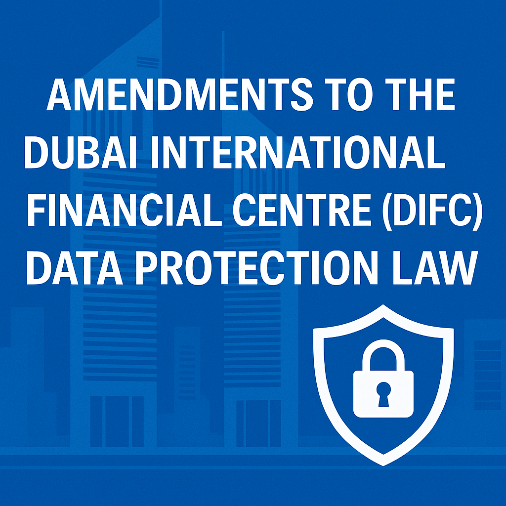 Amendments to the Dubai International Financial Centre (DIFC) Data Protection Law