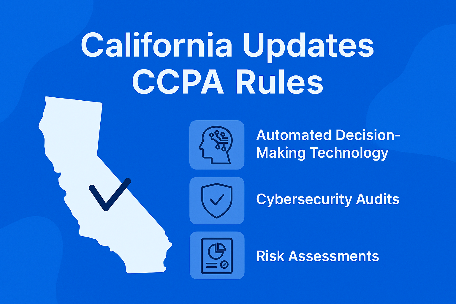California’s Privacy Rules Just Got a Major Overhaul — Are You Ready?